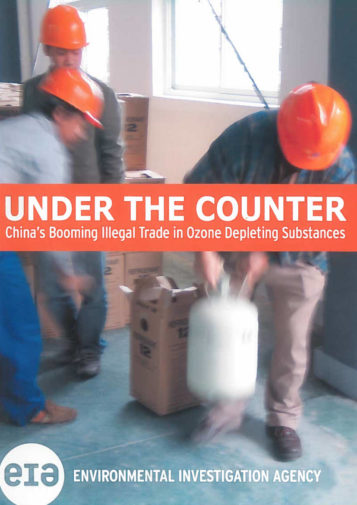 Front cover of our report entitled Under the Counter - China's Booming Illegal Trade in Ozone Depleting Substances